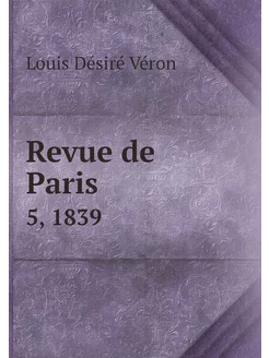 Revue de Paris. 5, 1839