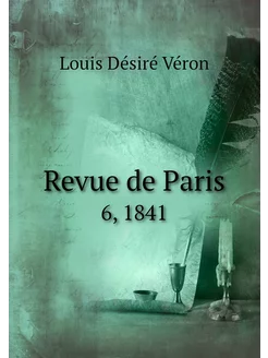 Revue de Paris. 6, 1841