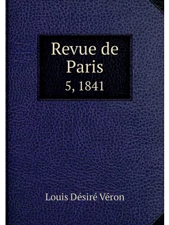 Revue de Paris. 5, 1841