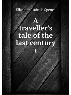 A traveller's tale of the last centur