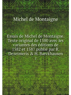 Essais de Michel de Montaigne. Texte