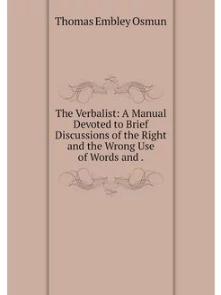 The Verbalist A Manual Devoted to Br