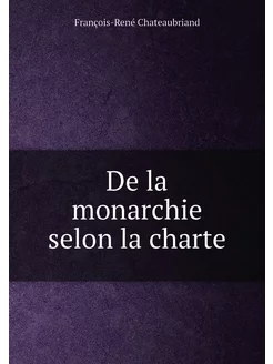 De la monarchie selon la charte