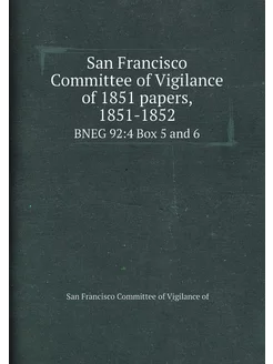 San Francisco Committee of Vigilance of 1851 papers