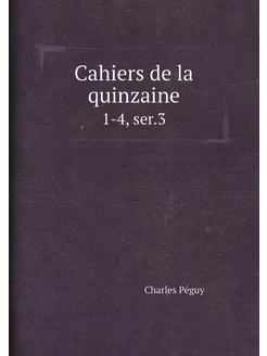 Cahiers de la quinzaine. 1-4, ser.3