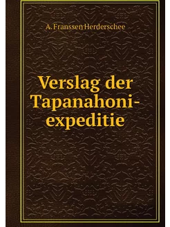 Verslag der Tapanahoni-expeditie