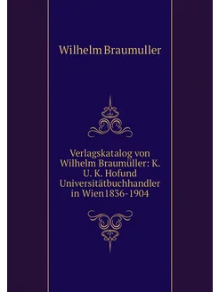 Verlagskatalog von Wilhelm Braumüller