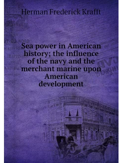 Sea power in American history the in