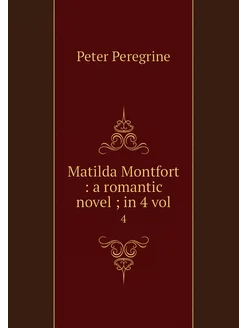 Matilda Montfort a romantic novel