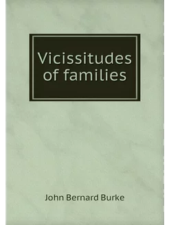 Vicissitudes of families