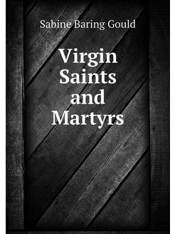 Virgin Saints and Martyrs