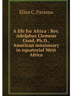 A life for Africa Rev. Adolphus Cle