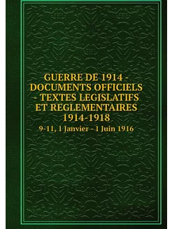 GUERRE DE 1914 - DOCUMENTS OFFICIELS