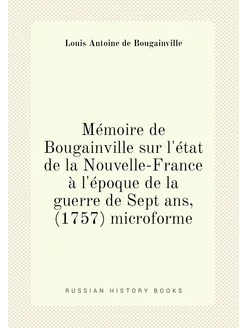 Mémoire de Bougainville sur l'état de la Nouvelle-Fr