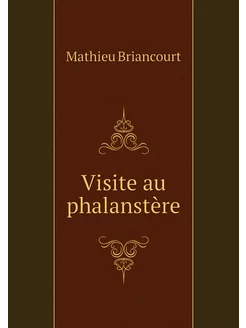 Visite au phalanstère