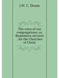 The voice of our congregations or, R