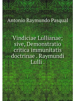 Vindiciae Lullianae sive, Demonstrat