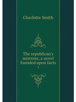 The republican's mistress a novel fo