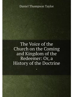 The Voice of the Church on the Coming and Kingdom of