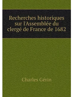 Recherches historiques sur l'Assemblé