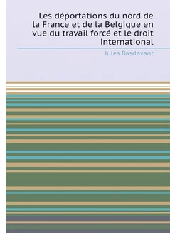 Les déportations du nord de la France et de la Belgi