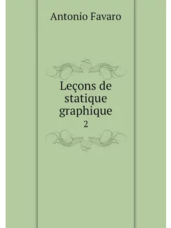 Leçons de statique graphique. 2