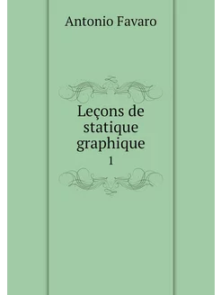 Leçons de statique graphique. 1