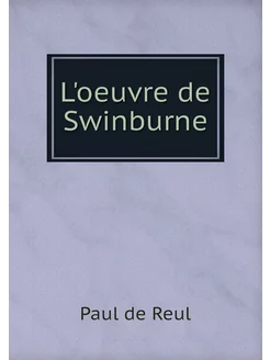 L'oeuvre de Swinburne