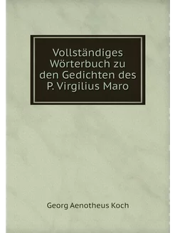 Vollständiges Wörterbuch zu den Gedic