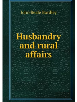 Husbandry and rural affairs