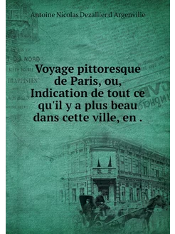 Voyage pittoresque de Paris, ou, Indi