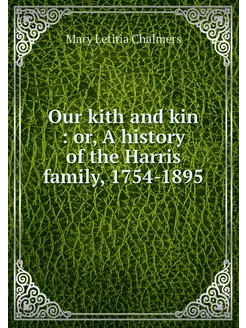 Our kith and kin or, A history of t