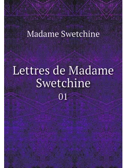 Lettres de Madame Swetchine. 01