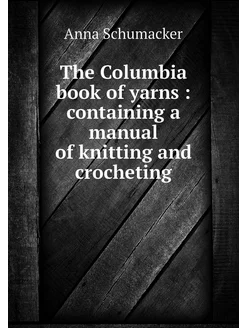 The Columbia book of yarns containi