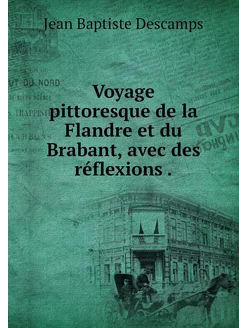 Voyage pittoresque de la Flandre et d