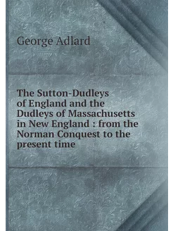 The Sutton-Dudleys of England and the