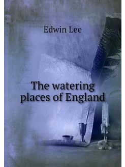 The watering places of England