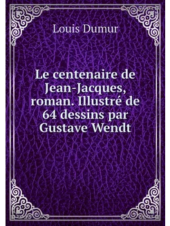 Le centenaire de Jean-Jacques, roman