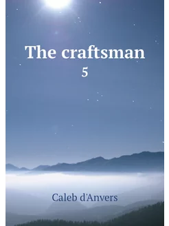 The craftsman. 5