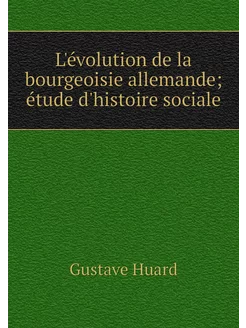 L'évolution de la bourgeoisie alleman