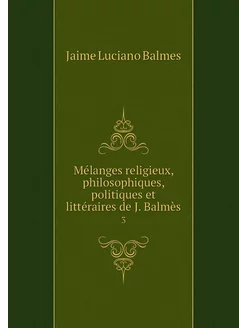 Mélanges religieux, philosophiques, p