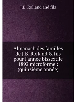 Almanach des familles de J.B. Rolland & fils pour l'