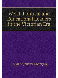 Welsh Political and Educational Leade