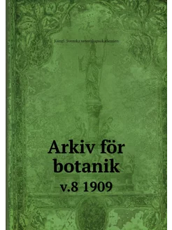 Arkiv för botanik. v.8 1909