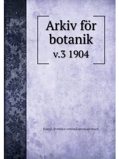 Arkiv för botanik. v.3 1904