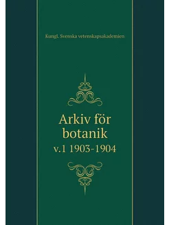 Arkiv för botanik. v.1 1903-1904