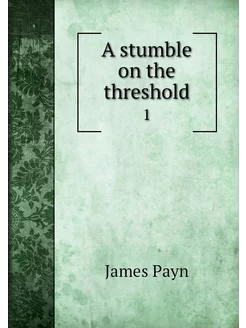 A stumble on the threshold. 1