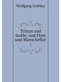 Tristan und Isolde und Flore und Bla