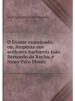 O Exame examinado, ou, Resposta aos s