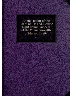 Annual report of the Board of Gas and